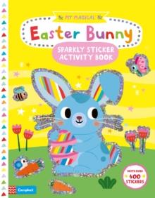 My Magical Easter Bunny Sparkly Sticker Activity Book