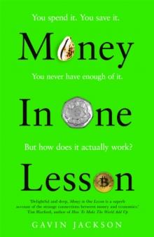 Money in One Lesson : How it Works and Why