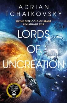 Lords of Uncreation : An epic space adventure from a master storyteller