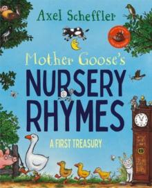 Mother Goose's Nursery Rhymes : A Complete Collection of All Your Favourites