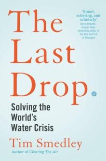 The Last Drop : Solving the World's Water Crisis