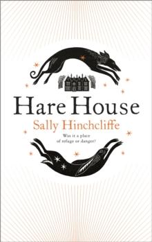 Hare House : A Gothic, Atmospheric Modern-day Tale of Witchcraft