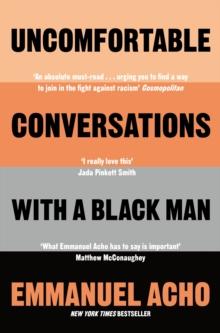 Uncomfortable Conversations with a Black Man