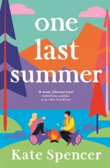 One Last Summer : A dreamy, laugh out loud holiday romance