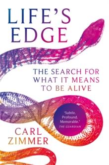 Life's Edge : The Search for What It Means to Be Alive