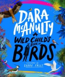 A Wild Child's Book Of Birds