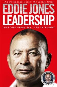 Leadership : Lessons From My Life in Rugby