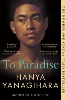 To Paradise : From the Author of A Little Life