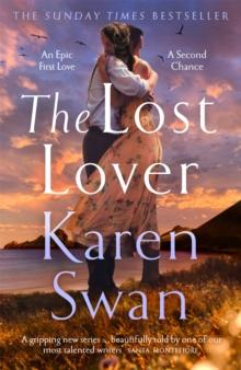 The Lost Lover : A captivating epic tale of second chances from the Sunday Times Bestseller