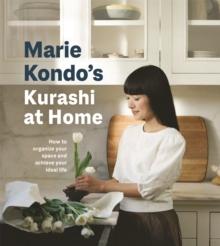 Kurashi at Home : How to Organize Your Space and Achieve Your Ideal Life