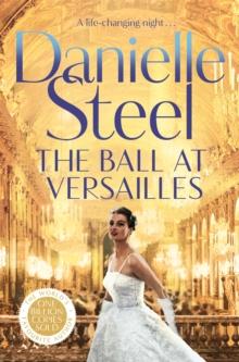 The Ball at Versailles : The sparkling new tale of a night to remember from the billion copy bestseller