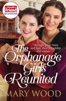 The Orphanage Girls Reunited : The moving wartime saga set in Londons East End