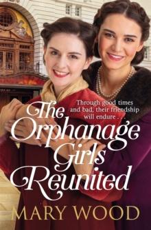 The Orphanage Girls Reunited : The moving wartime saga set in London's East End