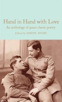 Hand in Hand with Love : An Anthology of Queer Classic Poetry