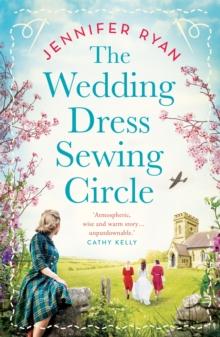 The Wedding Dress Sewing Circle : A heartwarming nostalgic World War Two novel inspired by real events