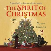 The Spirit of Christmas : A special gift to share each festive season