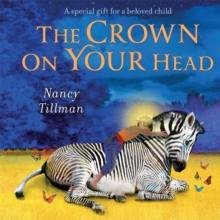 The Crown on Your Head : A special gift for a beloved child