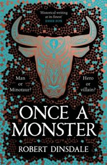 Once a Monster : A reimagining of the legend of the Minotaur