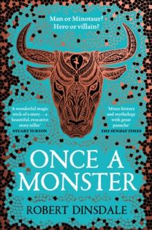 Once a Monster : A reimagining of the legend of the Minotaur