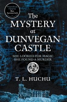 The Mystery at Dunvegan Castle : Stranger Things meets Rivers of London in this thrilling urban fantasy