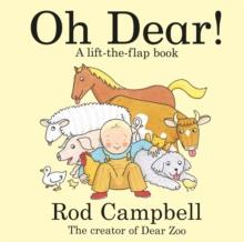 Oh Dear! : A Lift-the-flap Farm Book from the Creator of Dear Zoo