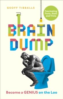 Brain Dump : Become a Genius on the Loo