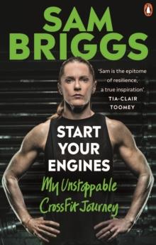 Start Your Engines : My Unstoppable CrossFit Journey