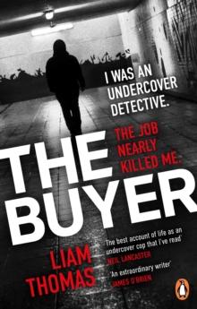 The Buyer : The making and breaking of an undercover detective