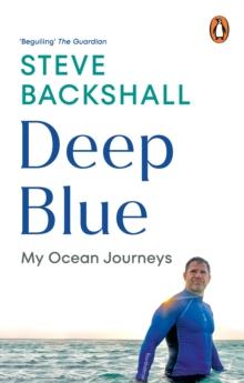 Deep Blue : My Ocean Journeys