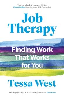 Job Therapy : Finding Work That Works for You