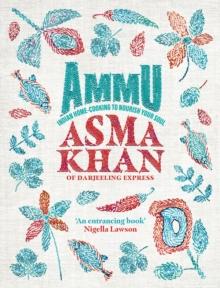 Ammu : TIMES BOOK OF THE YEAR 2022 Indian Homecooking to Nourish Your Soul