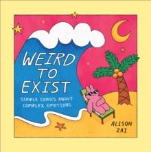 Weird to Exist Book