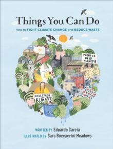 Things You Can Do : How to Fight Climate Change and Reduce Waste