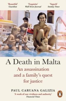 A Death in Malta : An assassination and a familys quest for justice