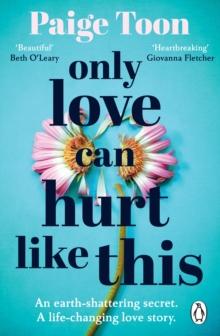 Only Love Can Hurt Like This : an unforgettable love story from the Sunday Times bestselling author