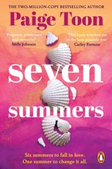 Seven Summers : An epic love story from the Sunday Times bestselling author