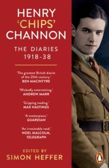 Henry Chips Channon: The Diaries (Volume 1) : 1918-38