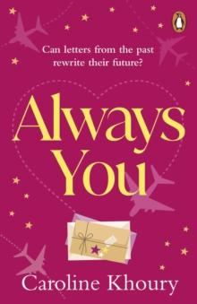 Always You : A heartwarming, emotional and wonderfully romantic love story