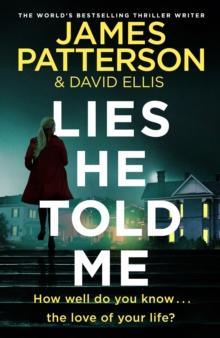 Lies He Told Me : A taut psychological thriller from the No. 1 Sunday Times bestselling author