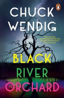 Black River Orchard : A masterpiece of horror from the bestselling author of Wanderers and The Book of Accidents