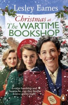 Christmas at the Wartime Bookshop : Book 3 in the feel-good WWII saga series about a community-run bookshop, from the bestselling author