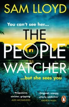 The People Watcher : The heart-stopping new thriller from the Richard and Judy Book Club author packed with suspense and shocking twists