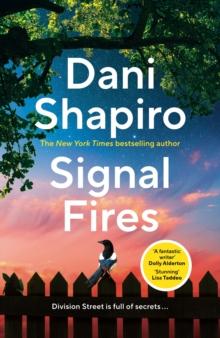 Signal Fires : The addictive new novel about secrets and lies from the New York Times bestseller