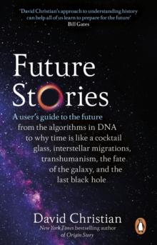 Future Stories : A user's guide to the future