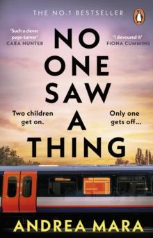 No One Saw a Thing : The No.1 Sunday Times bestselling Richard and Judy Book Club psychological thriller