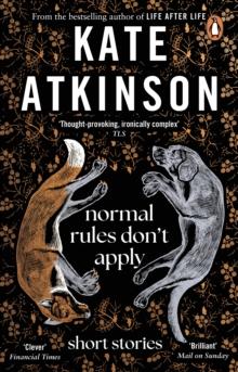 Normal Rules Don't Apply : A dazzling collection of short stories from the bestselling author of Life After Life