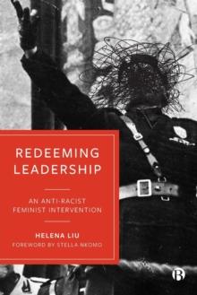 Redeeming Leadership : An Anti-Racist Feminist Intervention