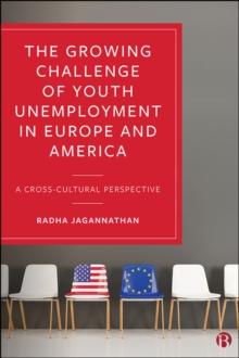 The Growing Challenge of Youth Unemployment in Europe and America : A Cross-Cultural Perspective