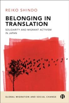 Belonging in Translation : Solidarity and Migrant Activism in Japan