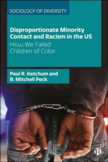 Disproportionate Minority Contact and Racism in the US : How We Failed Children of Color